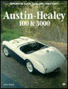 Austin-Healey 100 & 3000 (Sports Car Color History) - John Heilig