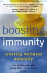 Boosting Immunity: Creating Wellness Naturally - Len Saputo, Nancy Faass