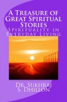 A Treasure of Great Spiritual Stories - Sukhraj S. Dhillon