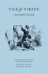 Vice & Virtue: Teacher's Guide - William D. Walter