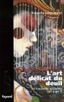 L'art délicat du deuil - Frédéric Lenormand