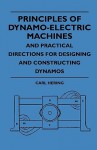 Principles of Dynamo-Electric Machines and Practical Directions for Designing and Constructing Dynamos - Carl Hering, Barbara Low