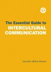 Essential Guide to Intercultural Communication - Jennifer Willis Rivera