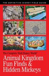 Walt Disney World Animal Kingdom Fun Finds & Hidden Mickeys (The Complete Walt Disney World Book 16) - Julie Neal, Mike Neal