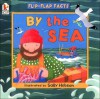 By the Sea: Flip-Flap Facts - Sally Hobson