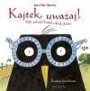 Kajtek, uważaj! Mały miłośnik książek zakłada okulary - Jennifer Berne, Dorota Koman, Janusz Kokoszewski