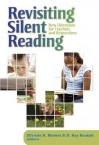 Revisiting Silent Reading: New Directions for Teachers and Researchers - Elfrieda Hiebert, D. Ray Reutzel