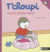 T'choupi a une petite soeur - Thierry Courtin