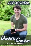 Daniel's Garden - a gay romance - Alp Mortal