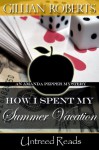 How I Spent My Summer Vacation (An Amanda Pepper Mystery) - Gillian Roberts