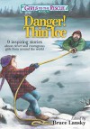 Girls to the Rescue #6Danger! Thin Ice: 9 inspiring stories about clever and courageous girls from around the world - Bruce Lansky