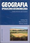 Geografia społeczno-ekonomiczna : podręcznik dla szkół średnich - Jadwiga Kop