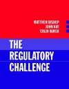 The Regulatory Challenge - Kay Mayer Bishop, Colin Mayer, John A. Kay