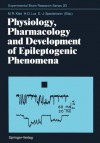 Physiology, Pharmacology and Development of Epileptogenic Phenomena - Manfred R. Klee, Hans D. Lux, Erwin-Josef Speckmann