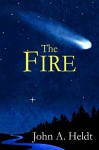 The Fire (Northwest Passage Book 4) - John A. Heldt