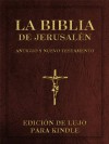 La Biblia de Jerusalén. Edición de lujo [Tabla de Contenidos completa, Índice Rápido de Libros] [Español - Spanish] (Spanish Edition) - Vários