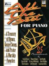 All the Best for Piano: A Treasury of Hymns, Gospel Songs and Praise & Worship Favorite - Various, Don Phillips, Cindy Berry