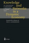 Knowledge and Networks in a Dynamic Economy: Festschrift in Honor of Åke E. Andersson - Martin J. Beckmann, Börje Johansson, Folke Snickars