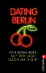 Dating Berlin (German Edition) - Sonia Rossi