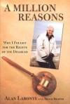 A Million Reasons: Why I Fought for the Rights of the Disabled - Alan Labonte, Brock Brower