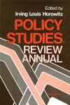 Policy Studies Review Annual - Irving Louis Horowitz