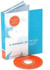 A Moment to Relax: Stress Relief in Minutes - Joel and Michelle Levey, Michelle Levey