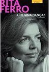 A Menina Dança? - Rita Ferro