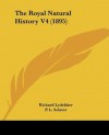 The Royal Natural History V4 (1895) - Richard Lydekker, W. Kuhnert, P. L. Sclater