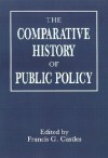 Comparative History of Public Policy - Francis G. Castles