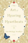 The Art Of Hearing Heartbeats - Jan-Philipp Sendker