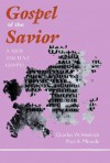 The Gospel of the Savior: A New Ancient Gospel - Charles W. Hedrick