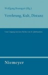 Verehrung, Kult, Distanz: Vom Umgang Mit Dem Dichter Im 19. Jahrhundert - Wolfgang Braungart