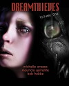 Dreamthieves - Part 1 - Keith Malinsky, Mauricio Quirante, Bob Hobbs, Michelle Orozco