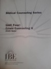 Biblical Counseling Series, Unit Four: Crisis Counseling II, Study Guide - Jim Berg