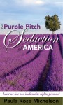 The Purple Pitch Seduction of America - Paula Rose Michelson