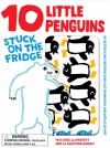 10 Little Penguins Stuck on the Fridge - Jean-Luc Fromental, Joëlle Jolivet