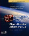 Object-Oriented ActionScript 3.0 - Peter Elst, Todd Yard, Sas Jacobs