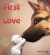 First Love (Dark Times Ahead, #1) - Alice Young