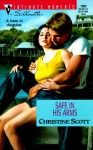 Safe in His Arms (Try to Remember) (Silhouette Intimate Moments, #1002) - Christine Scott, Prue Scott