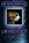 L'affrontement - Katherine Applegate