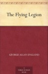 The Flying Legion - George Allan England