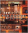 New Country Kitchens (Country Living) - Country Living Magazine, House Beautiful Magazine