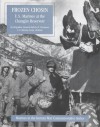 Frozen Chosin: U.S. Marines at the Changjin Reservoir - Edwin H. Simmons