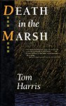 Death in the Marsh - Tom Harris