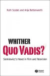 Whither Quo Vadis: Sienkiewicz's Novel in Film and Television - Ruth Scodel, Anja Bettenworth