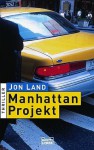 Manhattan-Projekt - Jon Land, Cecilia Palinkas