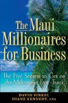 The Maui Millionaires for Business: The Five Secrets to Get on the Millionaire Fast-Track - David M. Finkel