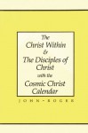 The Christ Within & The Disciples of Christ with the Cosmic Christ Calendar - John-Roger