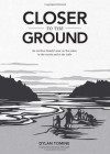 Closer to the Ground: An outdoor family's year on the water, in the woods and at the table - Dylan Tomine, Nikki McClure, Thomas McGuane