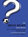 The IBROx Bears Quiz Book: Over 1,500 Questions on Glasgow Rangers Football Club - John D.T. White